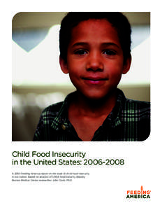 Child Food Insecurity in the United States: [removed]A 2010 Feeding America report on the state of child food insecurity in our nation, based on analysis of USDA food security data by Boston Medical Center researcher, J