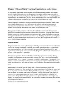 Chapter 7: Nonprofit and Voluntary Organizations under Stress At the beginning of this report, we indicated how little was known about the nonprofit and voluntary sector in Canada. If this study serves no other purpose, 