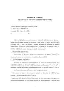 INFORME DE AUDITORÍA MINISTERIO DE RELACIONES EXTERIORES Y CULTO Al Señor Ministro de Relaciones Exteriores y Culto Lic. Héctor Marcos TIMERMAN Esmeralda[removed]CABA (C17ABR)