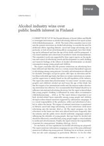 Editorial KERSTIN STENIUS Alcohol industry wins over public health interest in Finland A COMMITTEE SET UP BY the Finnish Ministry of Social Affairs and Health