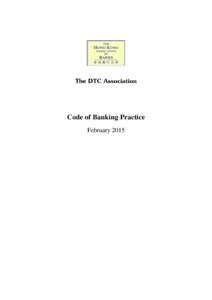 Code of Banking Practice February 2015 TABLE OF CONTENTS PART I - INTRODUCTION ............................................................................................................................................