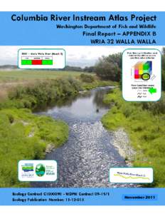 November 2011  Columbia River Instream Atlas Project - Final Report Appendix B –WRIA 32 Walla Walla November 21, 2011 Washington Department of Fish and Wildlife CRIA Team: