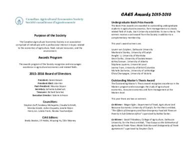 CAES AwardsCanadian Agricultural Economics Society Société canadienne d’agroéconomie Purpose of the Society The Canadian Agricultural Economics Society is an association