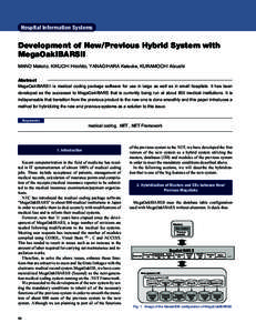 Hospital Information Systems  Development of New/Previous Hybrid System with MegaOakIBARSII MANO Makoto, KIKUCHI Hirohito, YANAGIHARA Keisuke, KURAMOCHI Atsushi Abstract