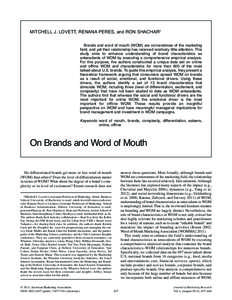 MITCHELL J. LOVETT, RENANA PERES, and RON SHACHAR* Brands and word of mouth (WOM) are cornerstones of the marketing field, and yet their relationship has received relatively little attention. This study aims to enhance u