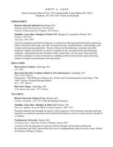 KENT A. COIT Boson University School of Law • 765 Commonwealth Avenue, Boston, MA[removed]Telephone: ([removed] • Email: [removed] EMPLOYMENT Boston University School of Law, Boston, MA Professor of the Practice