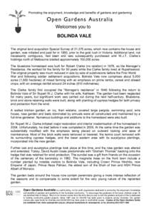 Promoting the enjoyment, knowledge and benefits of gardens and gardening  Open Gardens Australia Welcomes you to BOLINDA VALE The original land acquisition Special Survey of 31,375 acres, which now contains the house and