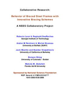 Collaborative Research: Behavior of Braced Steel Frames with Innovative Bracing Schemes A NEES Collaboratory Project  Roberto Leon & Reginald DesRoches