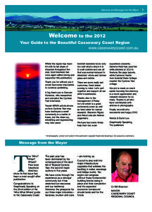 Welcome and Message from the Mayor  Welcome to the 2012 Your Guide to the Beautiful Cassowary Coast Region www.cassowarycoast.com.au