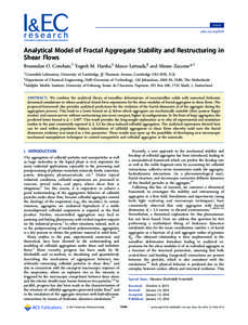 Article pubs.acs.org/IECR Analytical Model of Fractal Aggregate Stability and Restructuring in Shear Flows Breanndan O. Conchuir,† Yogesh M. Harshe,‡ Marco Lattuada,§ and Alessio Zaccone*,†