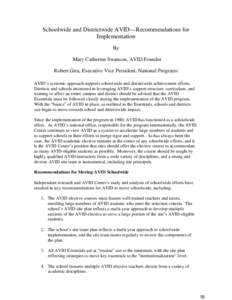 Schoolwide and Districtwide AVID—Recommendations for Implementation By Mary Catherine Swanson, AVID Founder Robert Gira, Executive Vice President, National Programs AVID’s systemic approach supports schoolwide and di