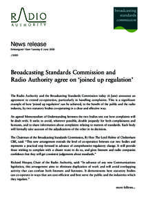 News release Embargoed 10am Tuesday 6 June 2000 J10/00 Broadcasting Standards Commission and Radio Authority agree on ‘joined up regulation’
