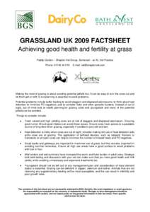 GRASSLAND UK 2009 FACTSHEET Achieving good health and fertility at grass Paddy Gordon – Shepton Vet Group, Somerset – an XL Vet Practice Phone: [removed]E-mail: [removed]  Making the most of grazing is a