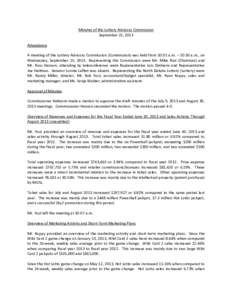 Minutes of the Lottery Advisory Commission September 25, 2013 Attendance A meeting of the Lottery Advisory Commission (Commission) was held from 10:01 a.m. – 10:30 a.m., on Wednesday, September 25, 2013. Representing t