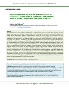 Mongabay.com Open Access Journal - Tropical Conservation Science Vol.7 (3):, 2014  Conservation Letter Reintroduction of the scarlet macaw (Ara macao cyanoptera) in the tropical rainforests of Palenque,