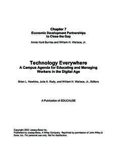 Chapter 7 Economic Development Partnerships to Close the Gap Annie Hunt Burriss and William H. Wallace, Jr.  Technology Everywhere