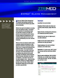 ZirMed Revenue Cycle Management Sol ution ZirMed® Claims Management