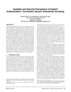 Usability and Security Perceptions of Implicit Authentication: Convenient, Secure, Sometimes Annoying Hassan Khan, Urs Hengartner, and Daniel Vogel Cheriton School of Computer Science University of Waterloo Waterloo, ON 