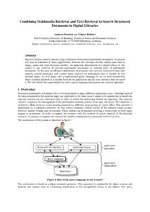 Combining Multimedia Retrieval and Text Retrieval to Search Structured Documents in Digital Libraries Andreas Henrich and Günter Robbert Otto-Friedrich University of Bamberg, Faculty of Social and Economic Sciences Feld