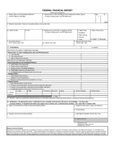 Reset Form  FEDERAL FINANCIAL REPORT 1. Federal Agency and Organizational Element to Which Report is Submitted