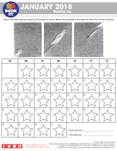 JANUARY Reading 2018 Log Color in the days that you read for 20 minutes at home. Return this calendar to the teacher when the month is finished.  SUN