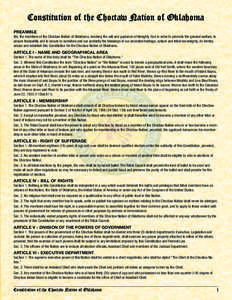 Constitution of the Choctaw Nation of Oklahoma PREAMBLE We, the members of the Choctaw Nation of Oklahoma, invoking the will and guidance of Almighty God in order to promote the general welfare, to ensure tranquillity an