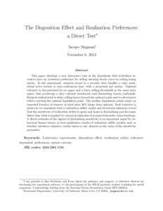 The Disposition Effect and Realization Preferences: a Direct Test∗ Jacopo Magnani† November 6, 2013  Abstract