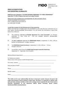 PRESS ACCREDITATION FOR REPORTING JOURNALISTS M100 Sanssouci Colloquium “70 YEARS POTSDAM AGREEMENT: AT A NEW CROSSROADS?” September 17, 2015, Orangery Sanssouci (east wing), Potsdam Please return the completed form 