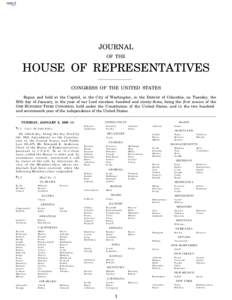 JOURNAL OF THE HOUSE OF REPRESENTATIVES CONGRESS OF THE UNITED STATES Begun and held at the Capitol, in the City of Washington, in the District of Columbia, on Tuesday, the