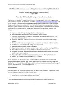Access	
  to	
  College	
  Level	
  Coursework	
  for	
  High	
  School	
  Students  A	
  Brief	
  Research	
  Summary	
  on	
  Access	
  to	
  College	
  Level	
  Coursework	
  for	
  High	
  School	