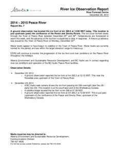 River Ice Observation Report River Forecast Centre December 29, [removed] – 2015 Peace River Report No. 7