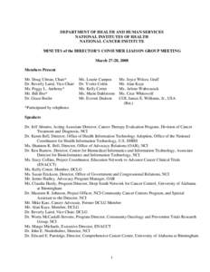 DEPARTMENT OF HEALTH AND HUMAN SERVICES NATIONAL INSTITUTES OF HEALTH NATIONAL CANCER INSTITUTE MINUTES of the DIRECTOR’S CONSUMER LIAISON GROUP MEETING March 27-28, 2008 Members Present