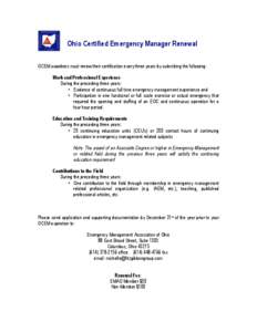 Ohio Certified Emergency Manager Renewal OCEM awardees must renew their certification every three years by submitting the following: Work and Professional Experience