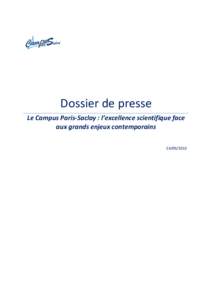 Dossier de presse Le Campus Paris-Saclay : l’excellence scientifique face aux grands enjeux contemporains  Dossier de Presse