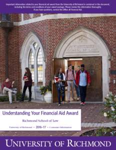 Important information related to your financial aid award from the University of Richmond is contained in this document, including the terms and conditions of your award package. Please review this information thoroughly