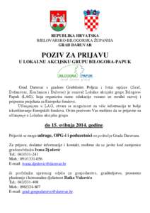 REPUBLIKA HRVATSKA BJELOVARSKO-BILOGORSKA ŽUPANIJA GRAD DARUVAR POZIV ZA PRIJAVU U LOKALNU AKCIJSKU GRUPU BILOGORA-PAPUK