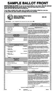 SAMPLE BALLOT FRONT INSTRUCTIONS TO VOTER: To vote for the issue/candidate of your choice, fill in the oval next to the issue/candidate you want to vote for. Place your ballot inside the secrecy sleeve and then take your