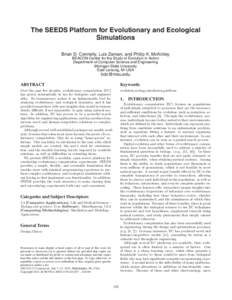 The SEEDS Platform for Evolutionary and Ecological Simulations Brian D. Connelly, Luis Zaman, and Philip K. McKinley BEACON Center for the Study of Evolution in Action Department of Computer Science and Engineering Michi