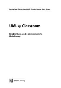 Martina Seidl · Marion Brandsteidl · Christian Huemer · Gerti Kappel  UML @ Classroom Eine Einführung in die objektorientierte Modellierung