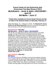 Kravis Center for the Performing Arts Announces Two New Shows in 2015 MythBusters – Jamie & Adam: UNLEASHED – April 25 Bill Maher – June 13