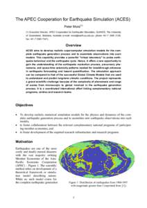 The APEC Cooperation for Earthquake Simulation (ACES) Peter Mora[removed]Executive Director, APEC Cooperation for Earthquake Simulation, QUAKES, The University of Queensland, Brisbane, Australia (e-mail: [removed]