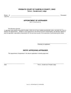 Print Form  PROBATE COURT OF FAIRFIELD COUNTY, OHIO Terre L. Vandervoort, Judge  Estate of: _______________________________________________________________________, Deceased