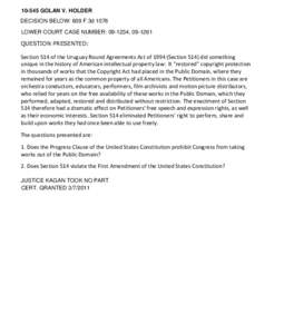 [removed]GOLAN V. HOLDER DECISION BELOW: 609 F.3d 1076 LOWER COURT CASE NUMBER: [removed], [removed]QUESTION PRESENTED:  Section 514 of the Uruguay Round Agreements Act of[removed]Section 514) did something