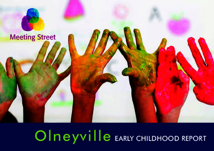 Olneyville EARLY CHILDHOOD REPORT  1 “In brief, the results of this assessment demonstrate that kindergarten readiness is a
