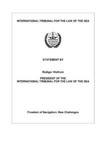 INTERNATIONAL TRIBUNAL FOR THE LAW OF THE SEA  STATEMENT BY Rüdiger Wolfrum PRESIDENT OF THE