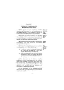 CHAPTER V PRESIDENT’S ADDRESS AND MESSAGES TO THE HOUSE 16. The Speaker shall, in consultation with the Leader of the House, allot time for the discussion of the matters referred to in the President’s Address to