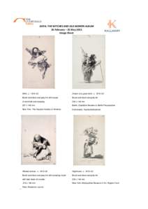 GOYA: THE WITCHES AND OLD WOMEN ALBUM 26 February – 25 May 2015 Image Sheet Mirth , c. 1819–23
