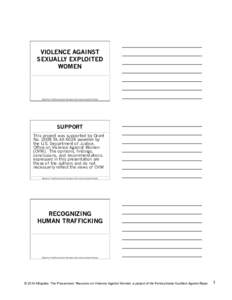 VIOLENCE AGAINST SEXUALLY EXPLOITED WOMEN AEQUITAS:	
  THE	
  PROSECUTORS’	
  RESOURCE	
  ON	
  VIOLENCE	
  AGAINST	
  WOMEN	
  