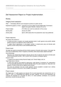 ADB/OECD Anti-Corruption Initiative for Asia-Pacific The Secretariat Self Assessment Report on Project Implementation Korea: Integrity level evaluation