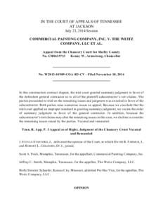 IN THE COURT OF APPEALS OF TENNESSEE AT JACKSON July 23, 2014 Session COMMERCIAL PAINTING COMPANY, INC. V. THE WEITZ COMPANY, LLC ET AL. Appeal from the Chancery Court for Shelby County